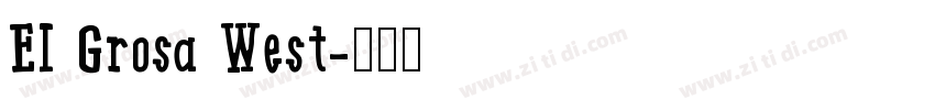 El Grosa West字体转换